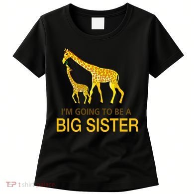 I'm Going To Be A Big Sister Women's T-Shirt