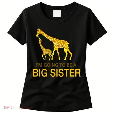 I'm Going To Be A Big Sister Women's T-Shirt