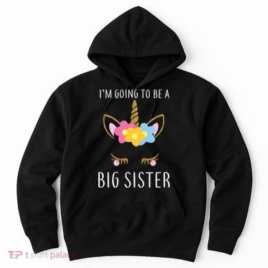 I'm Going To Be A Big Sister Cute Unicorn Hoodie