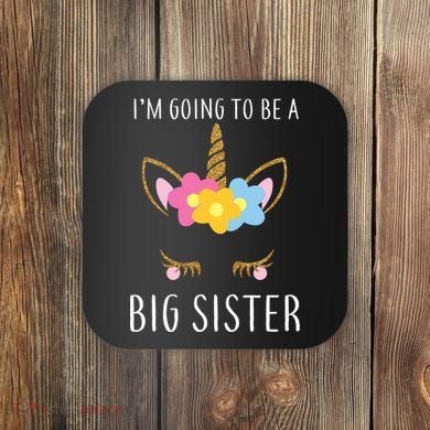 I'm Going To Be A Big Sister Cute Unicorn Coaster