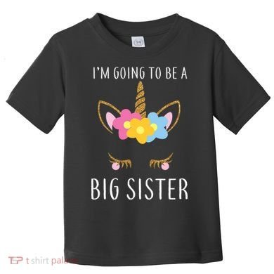 I'm Going To Be A Big Sister Cute Unicorn Toddler T-Shirt