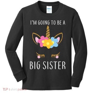 I'm Going To Be A Big Sister Cute Unicorn Kids Long Sleeve Shirt