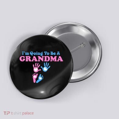 I'm Going To Be A Grandma Grandchild Baby Button