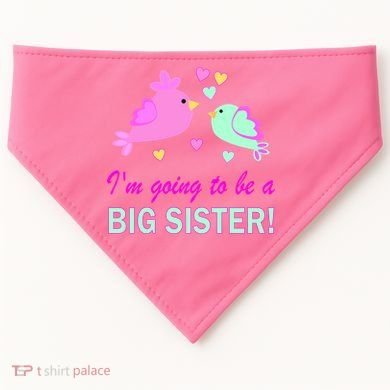 I'm Going to Be Big Sister Bird USA-Made Doggie Bandana