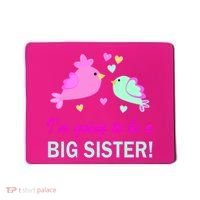 I'm Going to Be Big Sister Bird Mousepad thumb 0