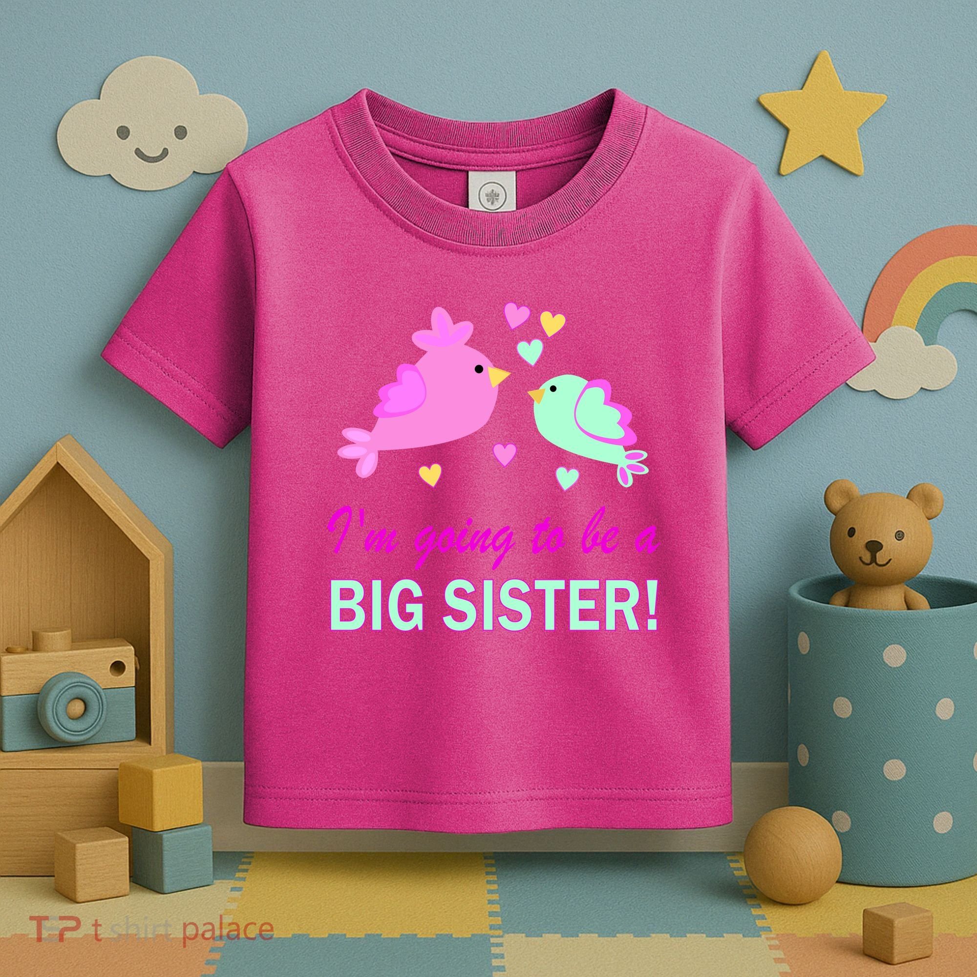 I'm Going to Be Big Sister Bird Toddler T-Shirt