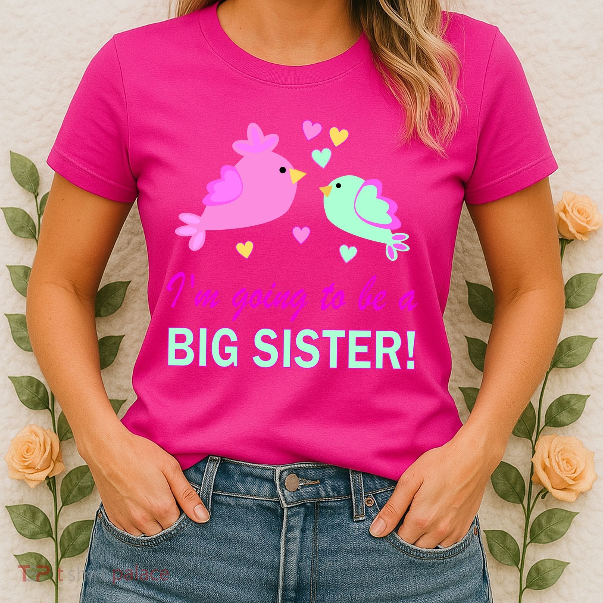 I'm Going to Be Big Sister Bird Women's T-Shirt