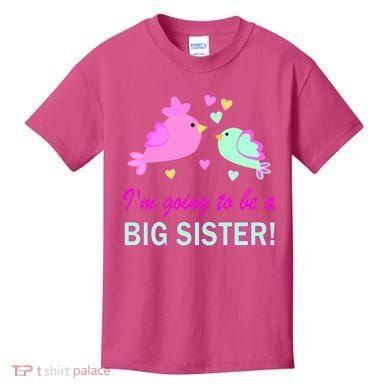I'm Going to Be Big Sister Bird Kids T-Shirt