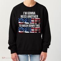 I'm Gonna Need Another Beer to Wash Down This Beer Women's Sweatshirt thumb 0