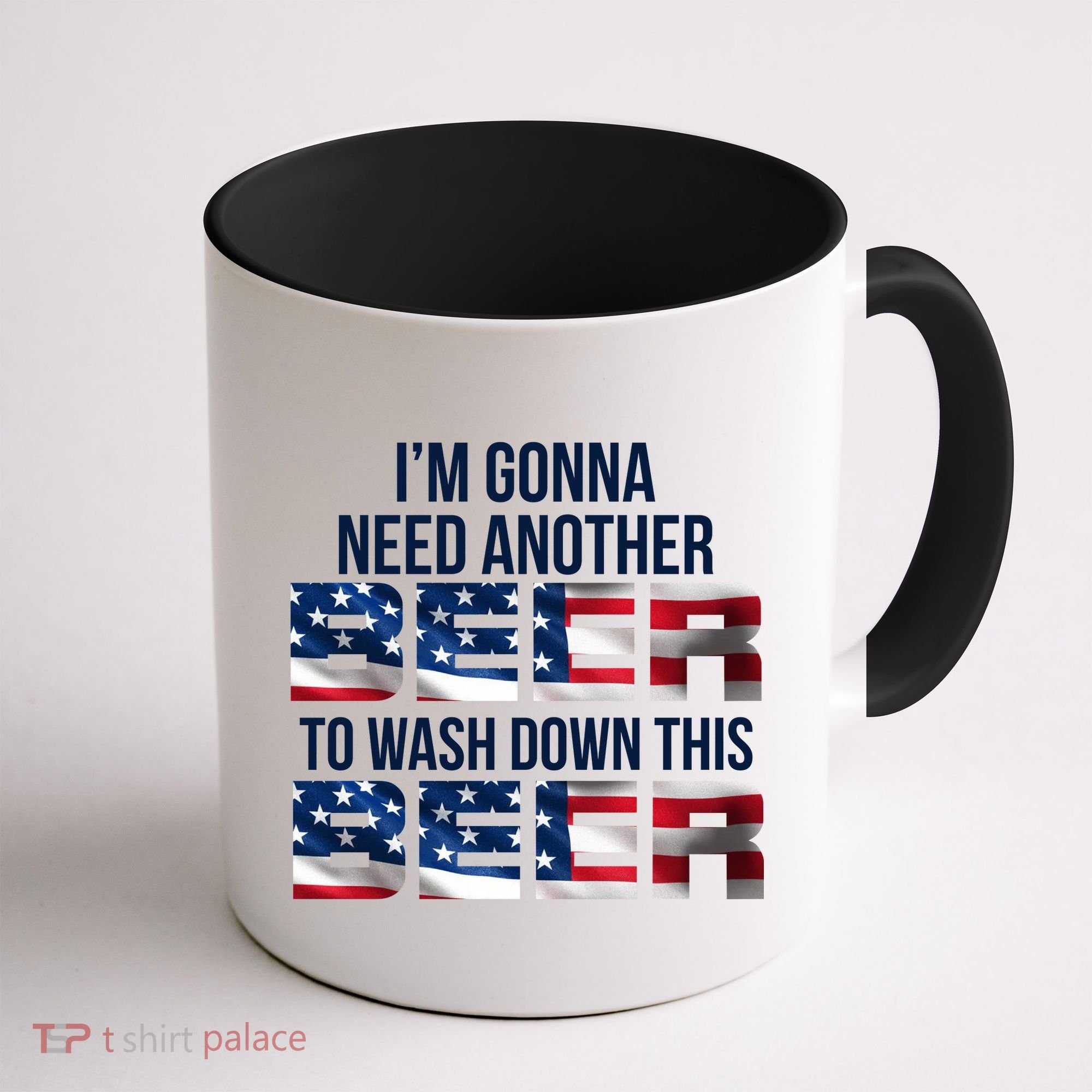 I'm Gonna Need Another Beer to Wash Down This Beer Coffee Mug