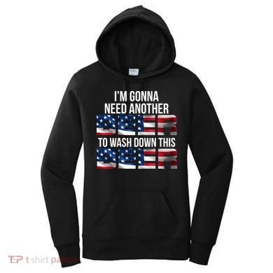 I'm Gonna Need Another Beer to Wash Down This Beer Women's Hoodie