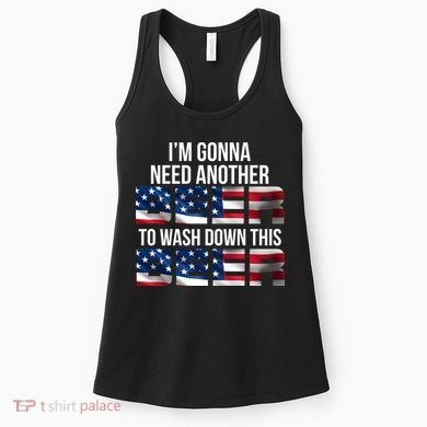 I'm Gonna Need Another Beer to Wash Down This Beer Women's Tank Top