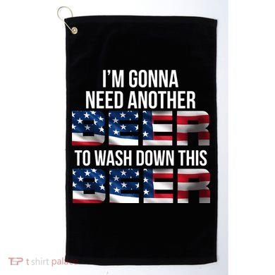 I'm Gonna Need Another Beer to Wash Down This Beer Golf Towel