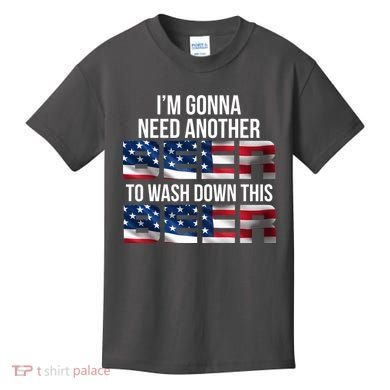 I'm Gonna Need Another Beer to Wash Down This Beer Kids T-Shirt