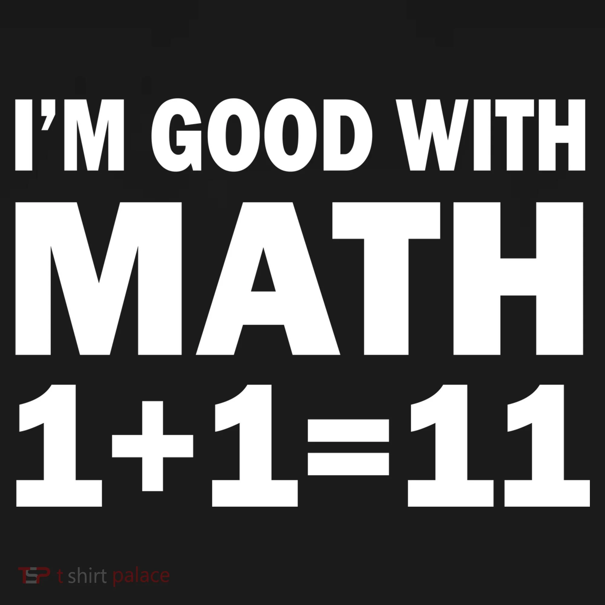 I'm GOOD with Math 1 Plus 1 Plus 11 Doggie Tank