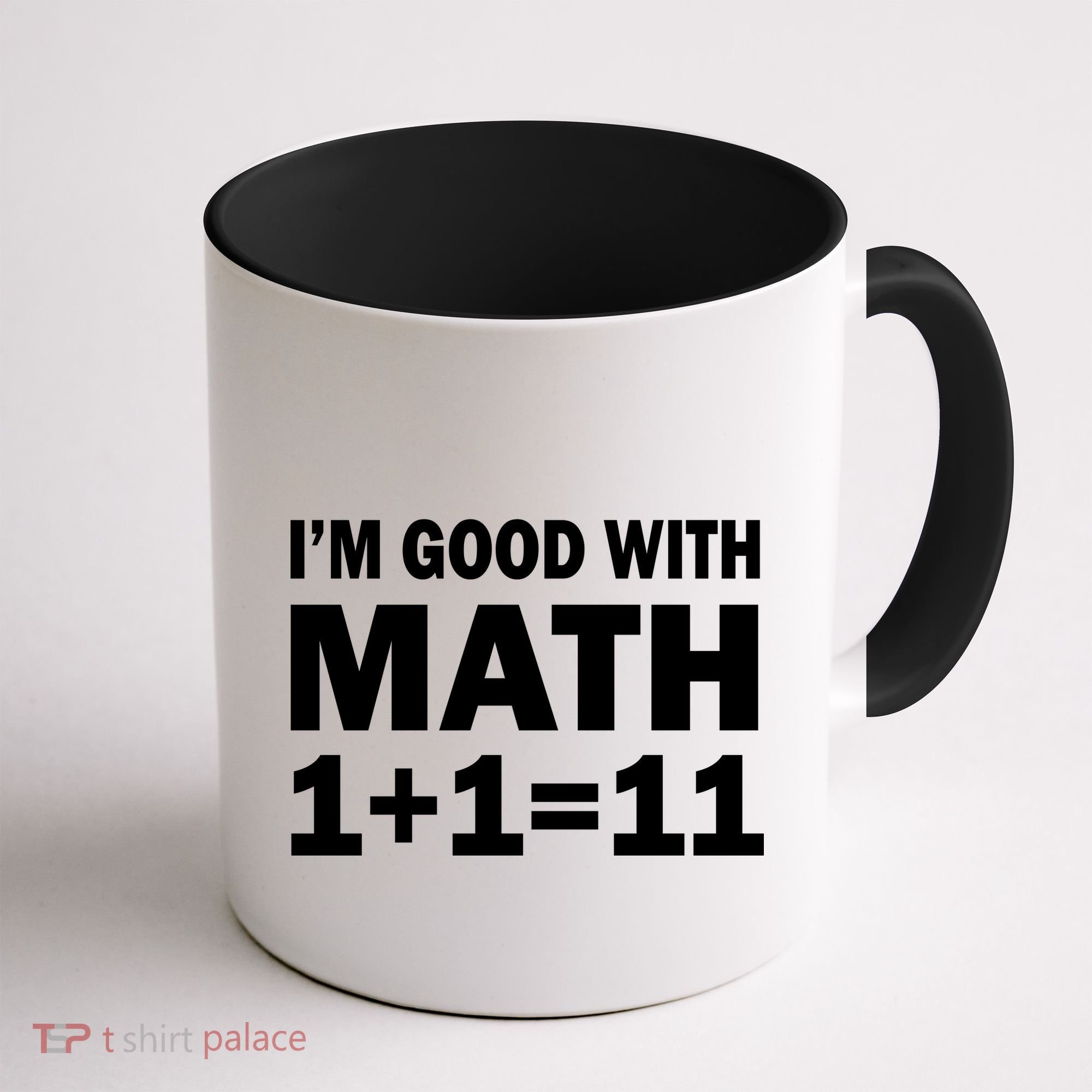 I'm GOOD with Math 1 Plus 1 Plus 11 Coffee Mug