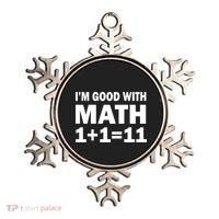 I'm GOOD with Math 1 Plus 1 Plus 11 Ornament thumb 0