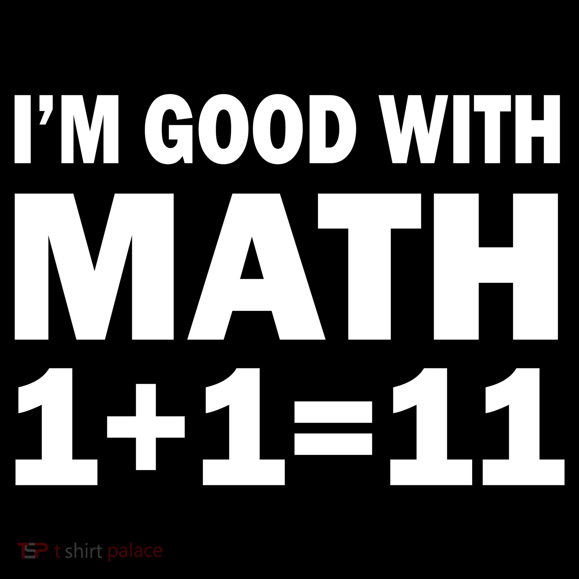 I'm GOOD with Math 1 Plus 1 Plus 11 Ornament
