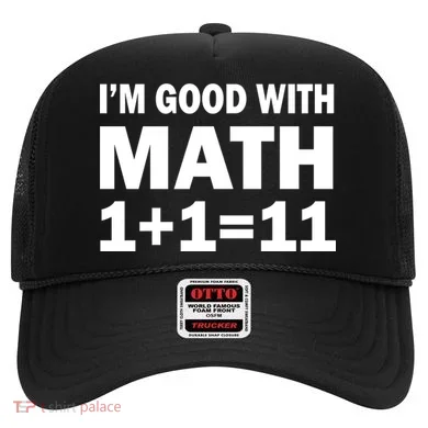 I'm GOOD with Math 1 Plus 1 Plus 11 Hat