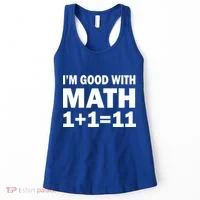 I'm GOOD with Math 1 Plus 1 Plus 11 Women's Tank Top thumb 0
