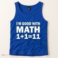 I'm GOOD with Math 1 Plus 1 Plus 11 Tank Top thumb 2