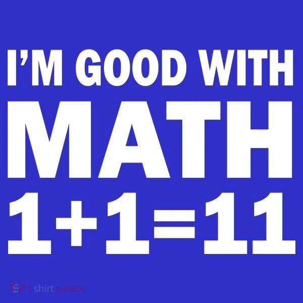 I'm GOOD with Math 1 Plus 1 Plus 11 Women's Long Sleeve Shirt