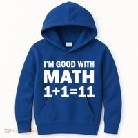 I'm GOOD with Math 1 Plus 1 Plus 11 Kids Hoodie thumb 0