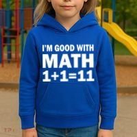 I'm GOOD with Math 1 Plus 1 Plus 11 Kids Hoodie thumb 3