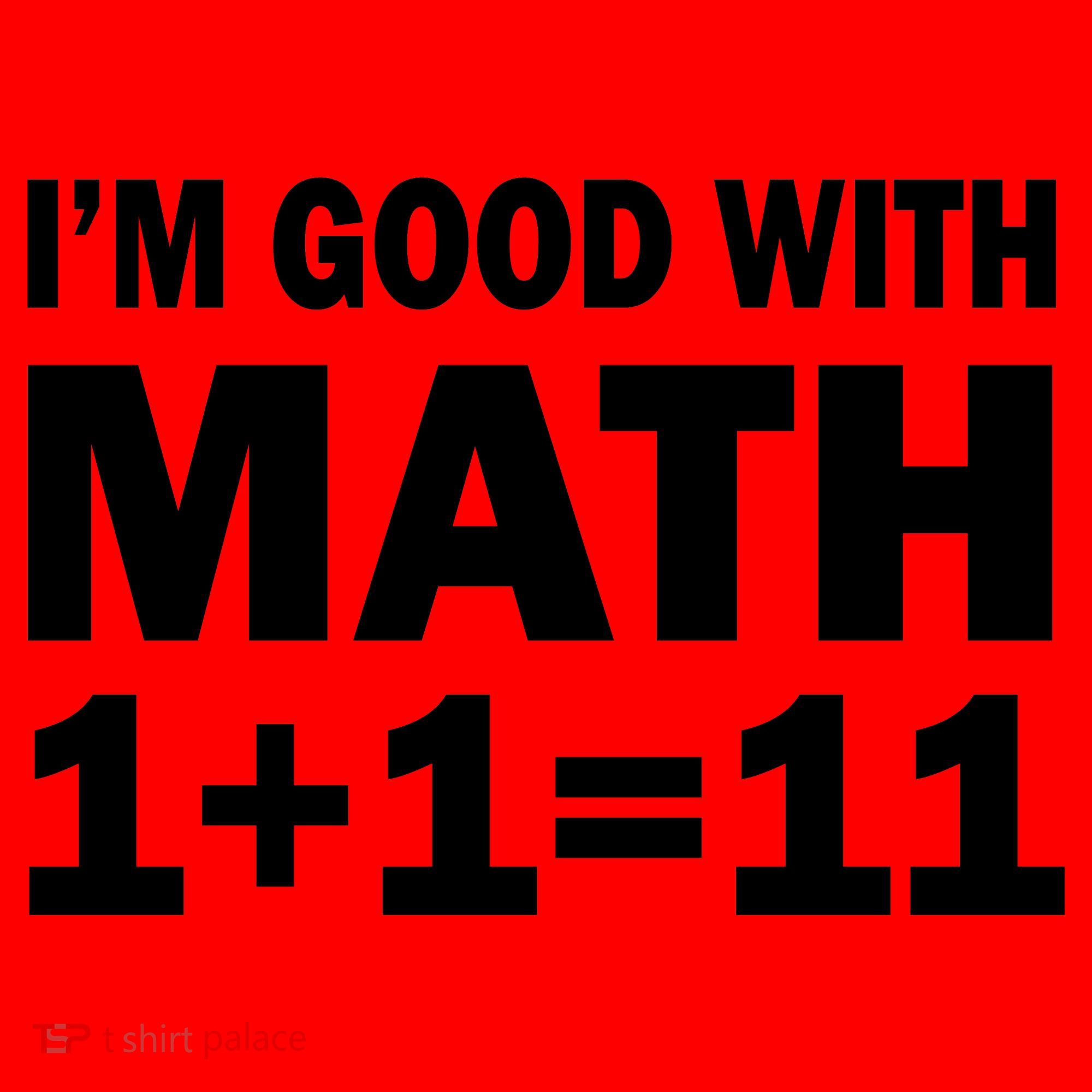 I'm GOOD with Math 1 Plus 1 Plus 11 Santa Hat