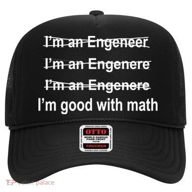 I'm Good With Math Engineer Hat