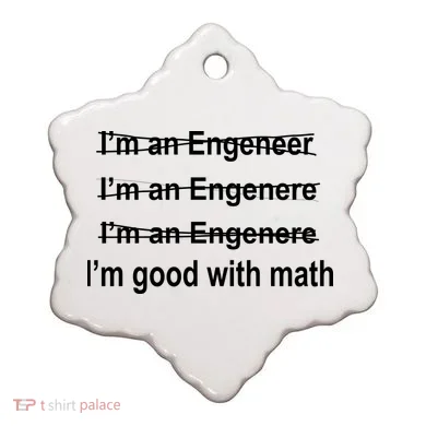I'm Good With Math Engineer Ceramic Ornament