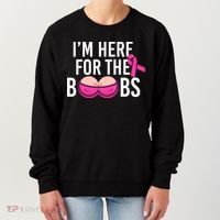 I'm Here For The Boobs Breast Cancer Women's Sweatshirt thumb 0
