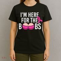 I'm Here For The Boobs Breast Cancer T-Shirt thumb 4