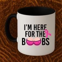 I'm Here For The Boobs Breast Cancer Coffee Mug thumb 2