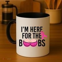 I'm Here For The Boobs Breast Cancer Coffee Mug thumb 4