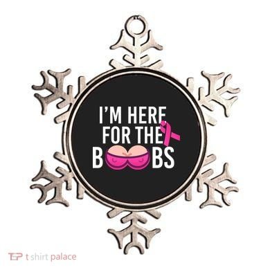 I'm Here For The Boobs Breast Cancer Ornament