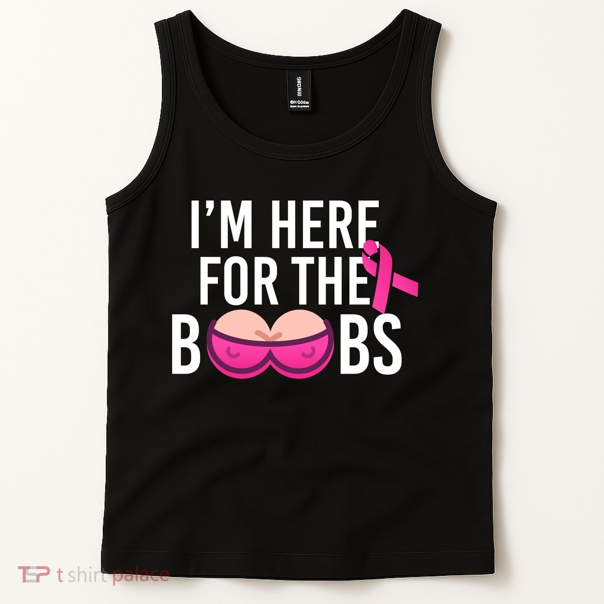 I'm Here For The Boobs Breast Cancer Tank Top