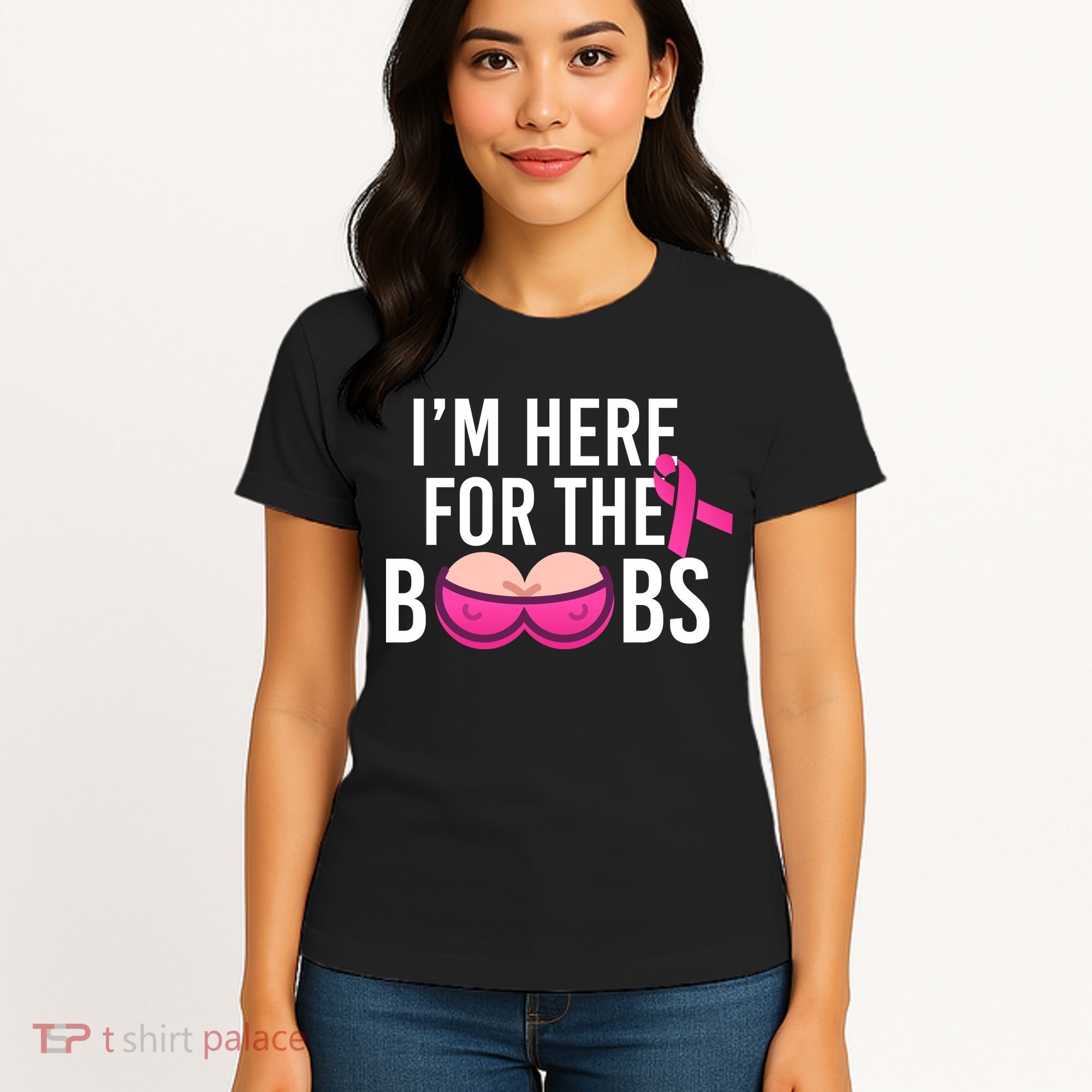 I'm Here For The Boobs Breast Cancer Women's T-Shirt