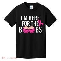 I'm Here For The Boobs Breast Cancer Kids T-Shirt thumb 0