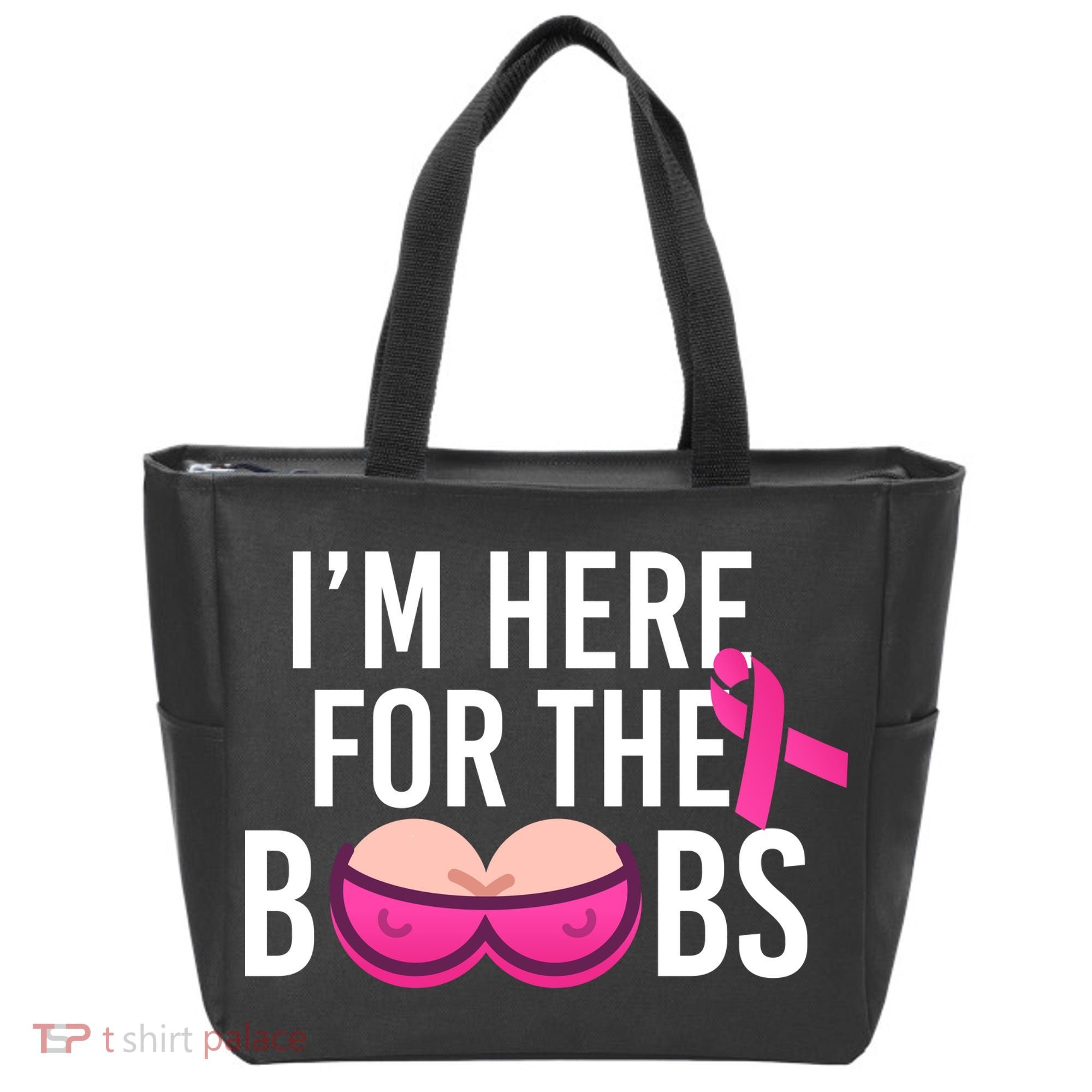 I'm Here For The Boobs Breast Cancer Tote Bag