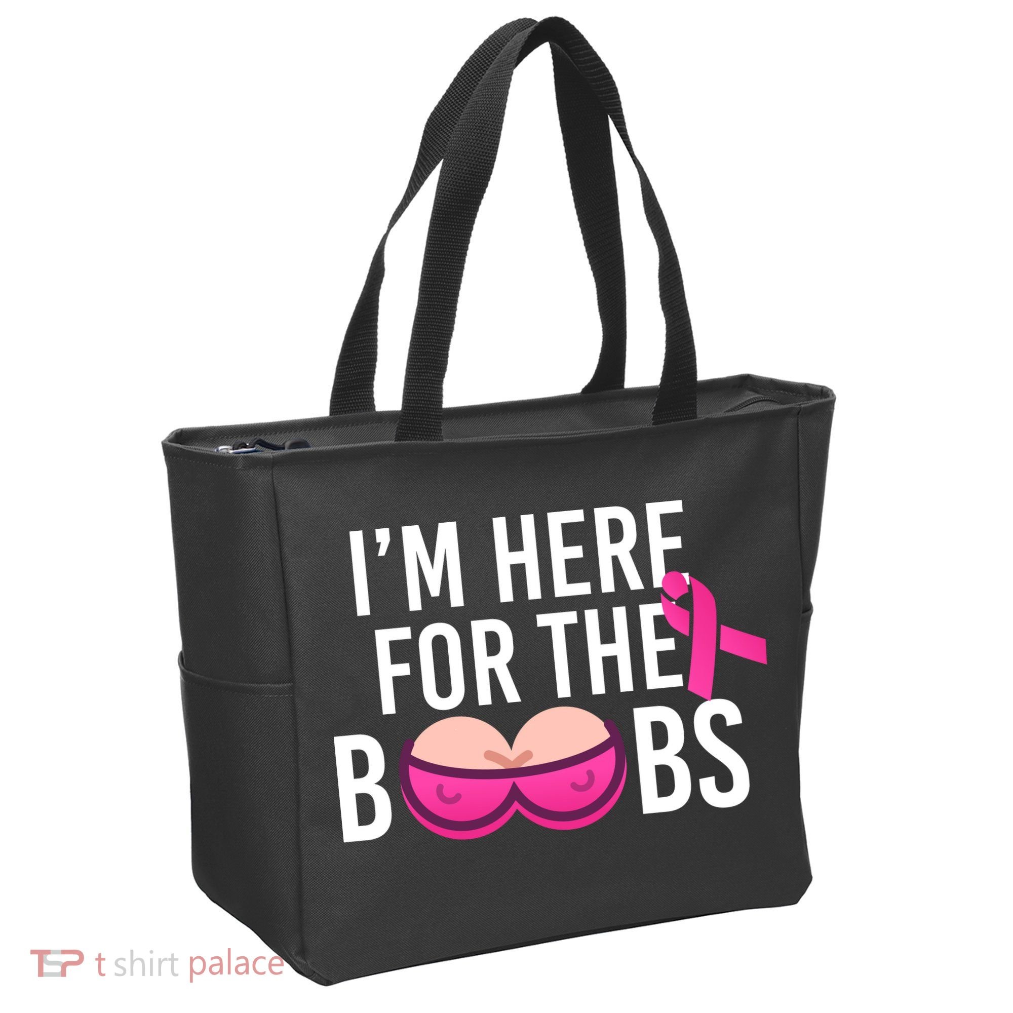 I'm Here For The Boobs Breast Cancer Tote Bag