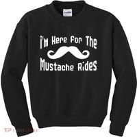 I'm Here For The Mustache Rides Kids Sweatshirt thumb 0