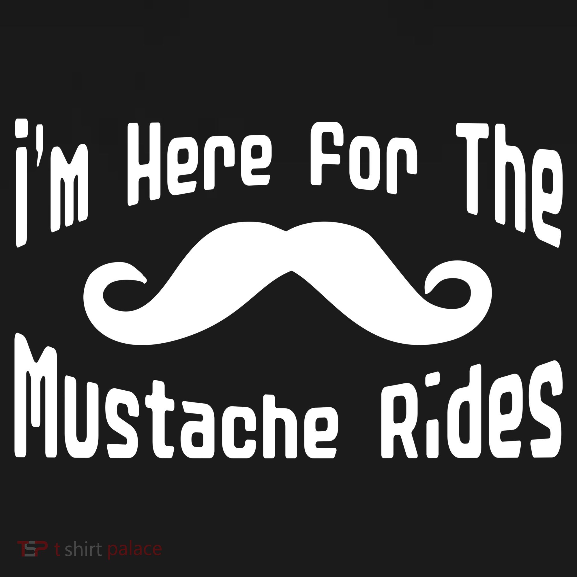 I'm Here For The Mustache Rides Tote Bag
