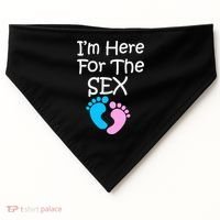 I'm Here For The Sex USA-Made Doggie Bandana thumb 0