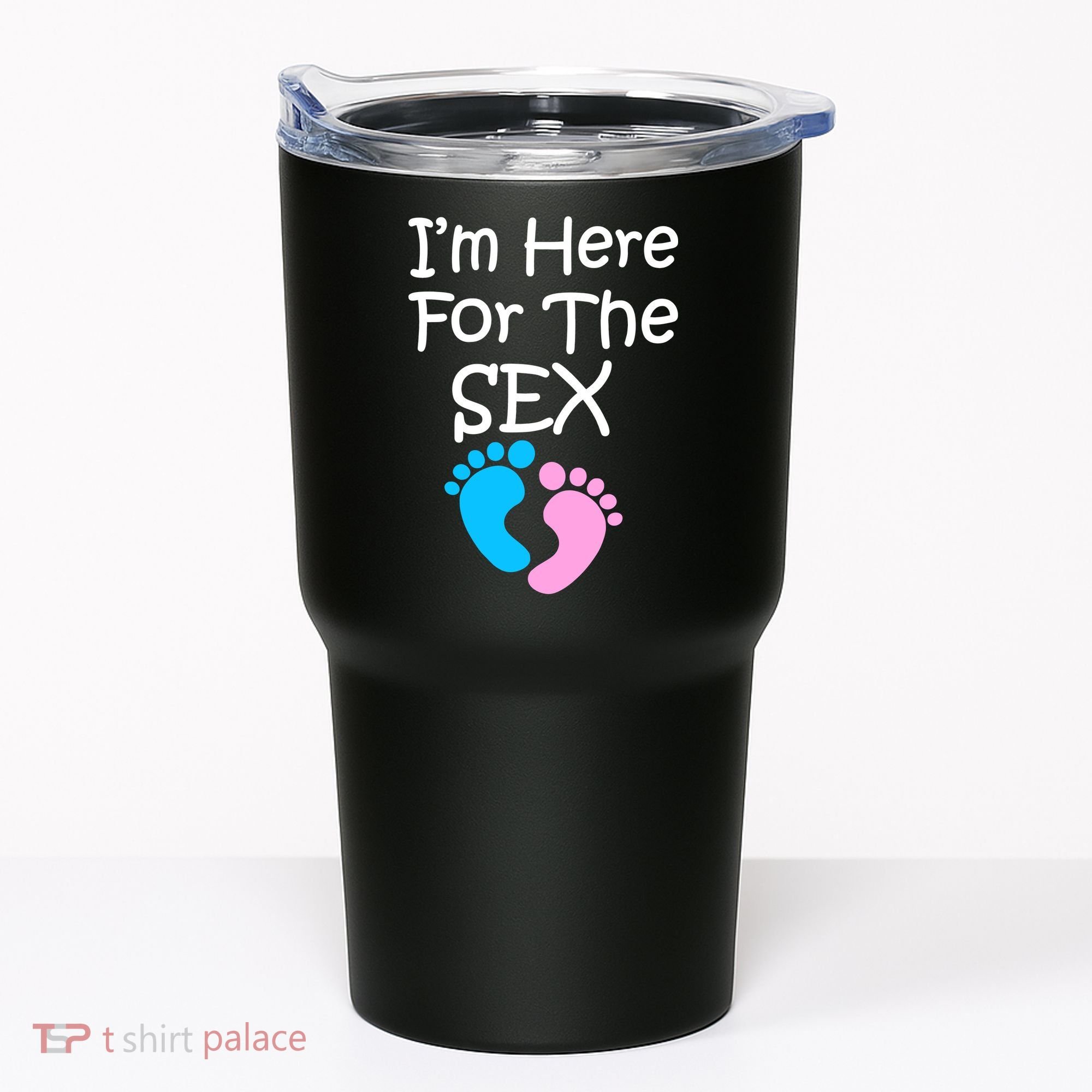 I'm Here For The Sex Tumbler
