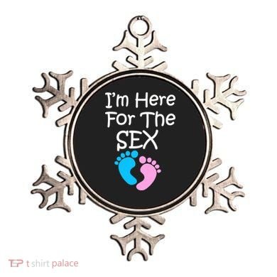 I'm Here For The Sex Ornament