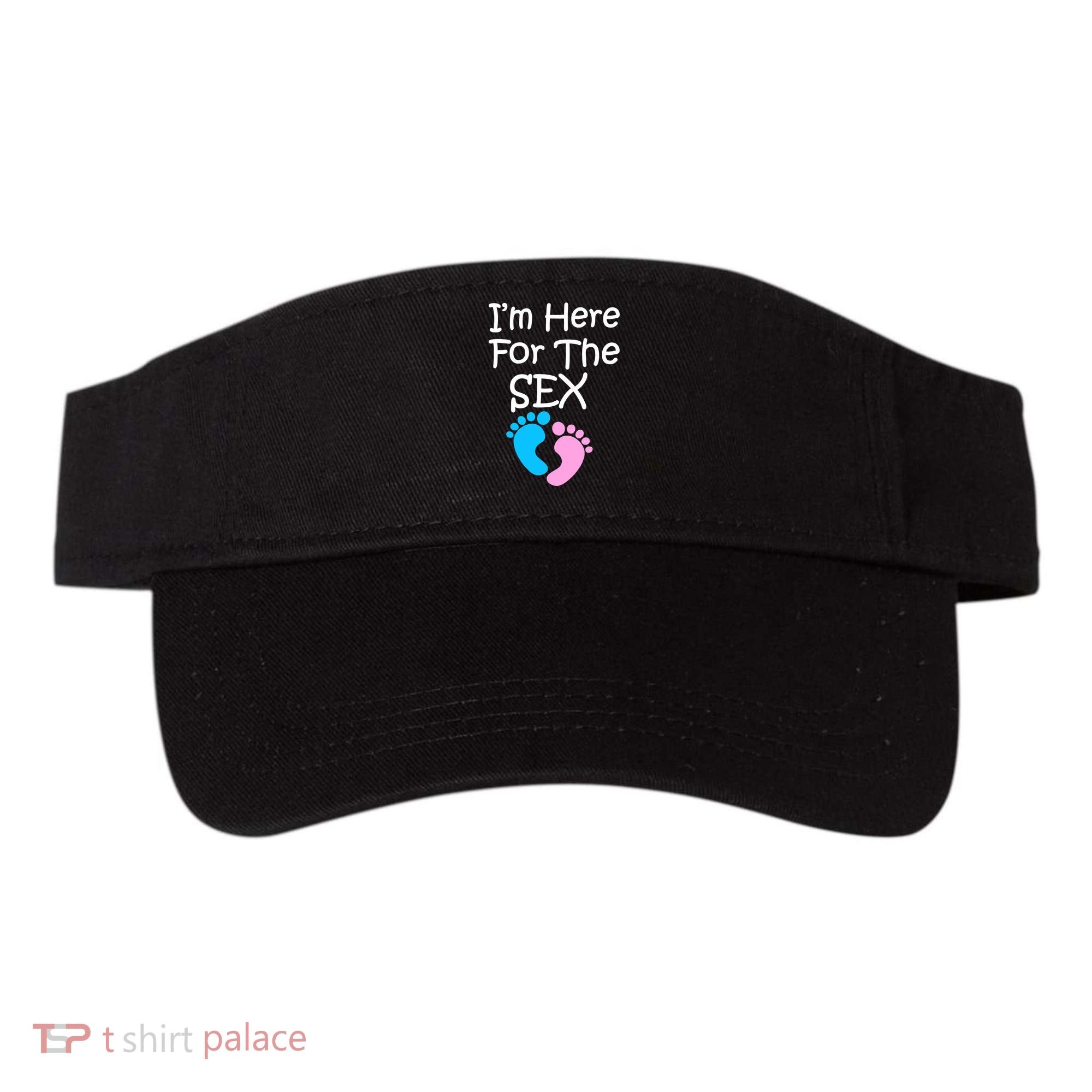 I'm Here For The Sex Visor