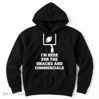 I'm Here For The Snacks And Commercials Hoodie thumb 0