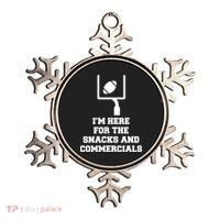 I'm Here For The Snacks And Commercials Ornament thumb 0