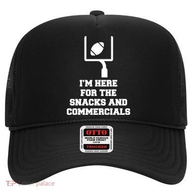 I'm Here For The Snacks And Commercials Hat